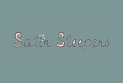Satin Sleepers